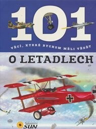 101 věcí, které bychom měli vědět o letadlech