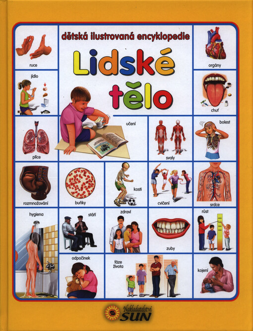 Lidské tělo - Dětská ilustrovaná encyklopedie