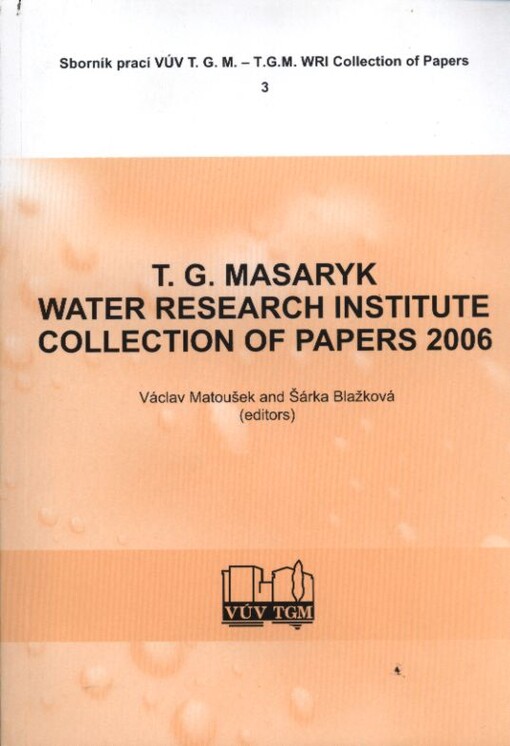 T.G. Masaryk Water Research Institute Collection of Papers 2006