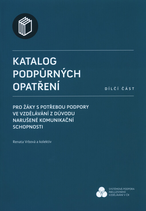 Katalog podpůrných opatření, dílčí část, pro žáky s potřebou podpory ve vzdělávání z důvodu narušené