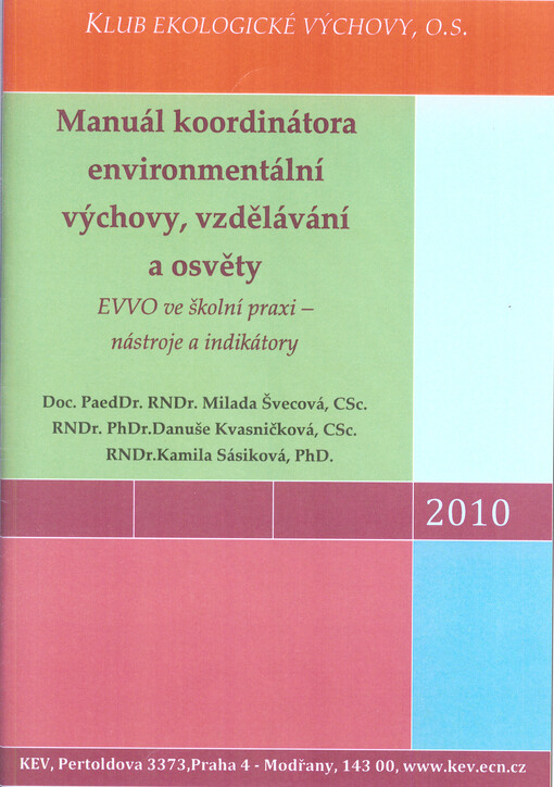 Manuál koordinátora environmentální výchovy, vzdělávání a osvěty :EVVO ve školní praxi - nástroje a indikátory