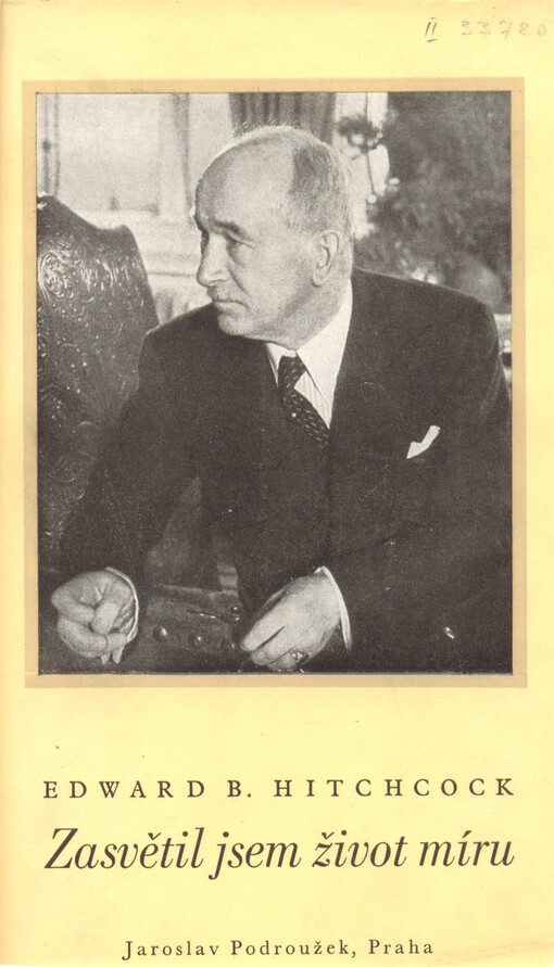 Zasvětil jsem život míru :Životopis Edvarda Beneše