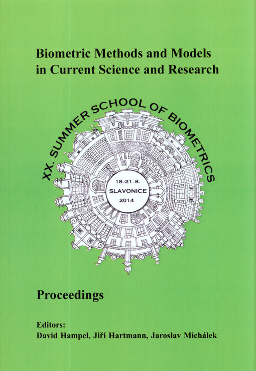 Biometrické metody a modely v současné vědě a výzkumu : sborník referátů = Biometric methods and models in current science and research : proceedings : letní škola biometriky, Lednice, ...