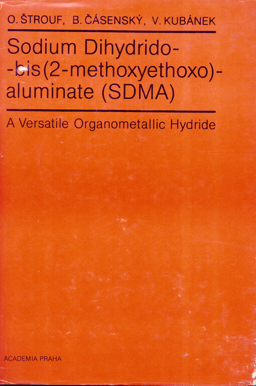 Sodium dihydrido-bis(2-methoxyethoxo)-aluminate (SDMA) :a versatile organometallic hydride