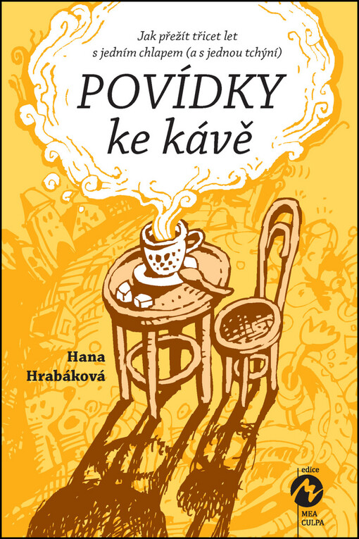 Povídky ke kávě: jak přežít třicet let s jedním chlapem (a s jednou tchýní)