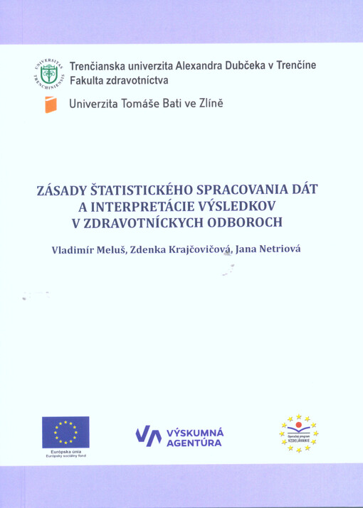 Zásady štatistického spracovania dát a interpretácie výsledkov v zdravotníckych odboroch