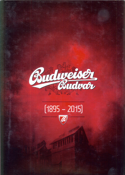 Budweiser Budvar : (1895-2015)