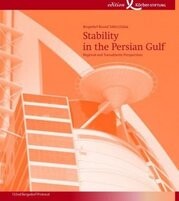 Stability in the Persian Gulf : regional and transatlantic perspectives ; Dec. 2nd - 4th, 2005, Dubai   