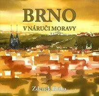 Brno v náruči Moravy: Zdeněk Bláha - akvarely
