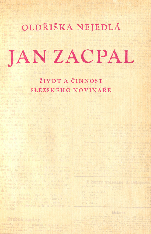 Jan Zacpal :život a činnost slezského novináře