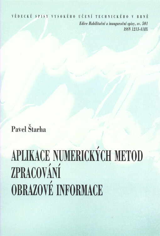 Aplikace numerických metod zpracování obrazové informace = Numerical methods of image processing applications