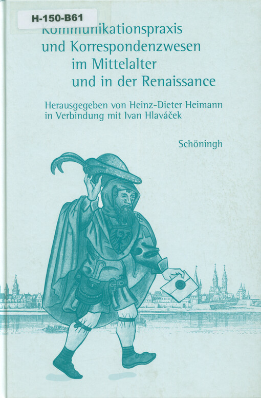 Kommunikationspraxis und Korrespondenzwesen im Mittelalter und in der Renaissance