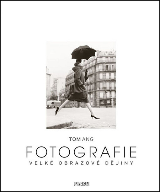 Fotografie - Velké obrazové dějiny
