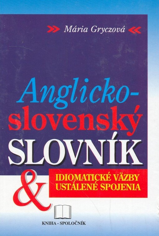 Anglicko-slovenský slovník - Idiomatické väzby