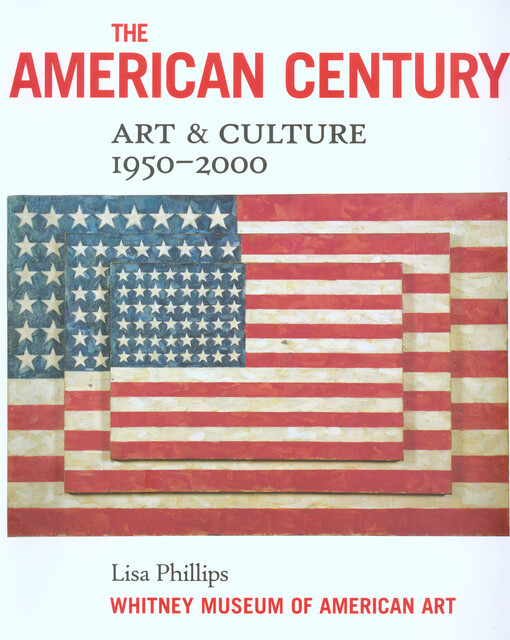 The american century : art & culture 1950-2000