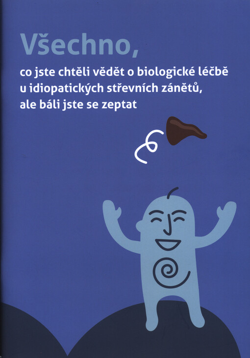 Všechno, co jste chtěli vědět o biologické léčbě u idiopatických střevních zánětů, ale báli jste se zeptat