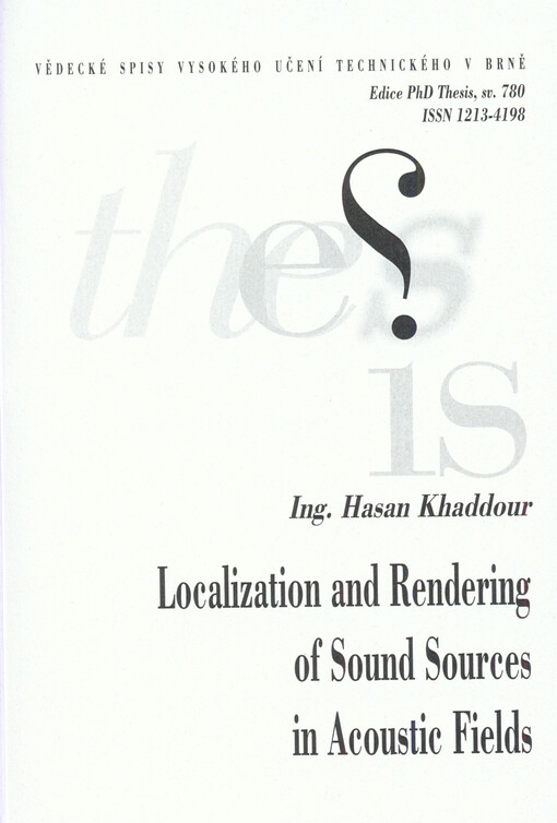 Localization and rendering of sound sources in acoustic fields = Lokalizace a interpretace zdrojů zvuku v akustických polích : zkrácená verze Ph. D. Thesis