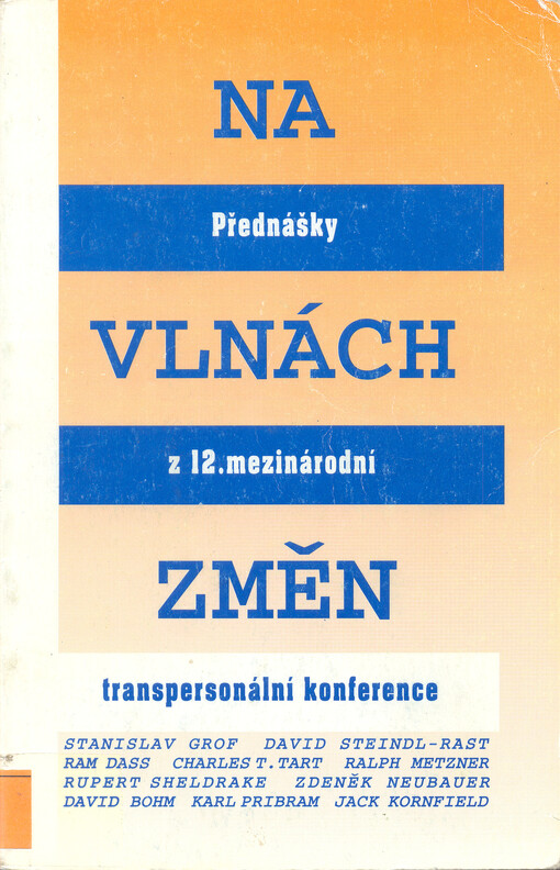 Na vlnách změn : přednášky z 12. mezinárodní transpersonální konference v Praze, konané 20.-25. 6. 1992