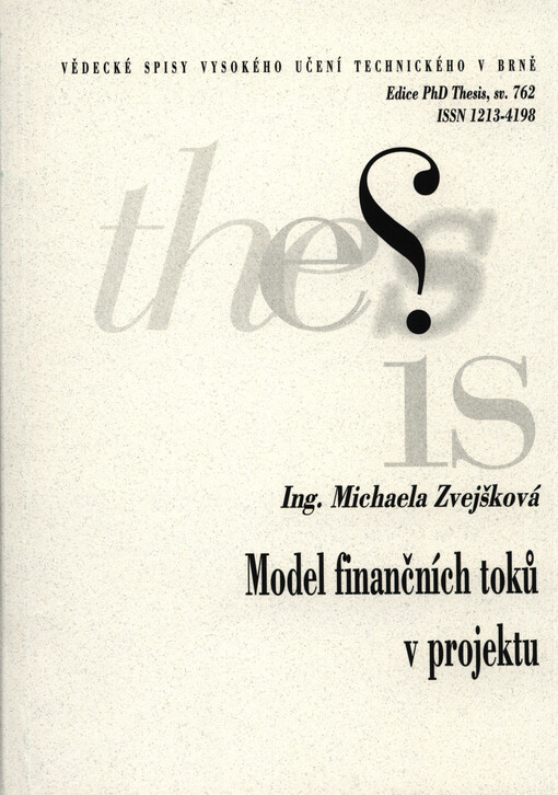 Model finančních toků v projektu = Model of financial flows in project : zkrácená verze Ph.D. Thesis
