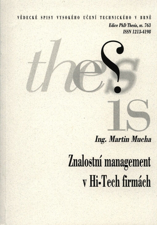 Znalostní management v hi-tech firmách = Knowledge management in hi-tech companies : zkrácená verze Ph.D. Thesis