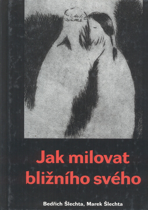 Jak milovat bližního svého