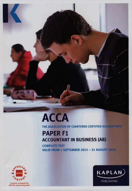 ACCA paper F1 and FIA diploma in accounting and business. Accountant in business (AB/FAB) : complete text