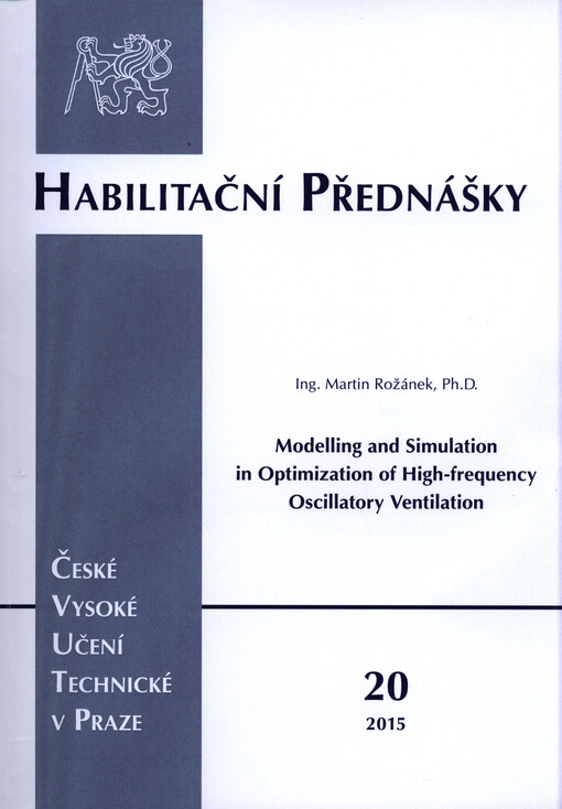 Modelling and simulation in optimization of high-frequency oscillatory ventilation = Modelování a simulace při optimalizaci vysokofrekvenční oscilační ventilace