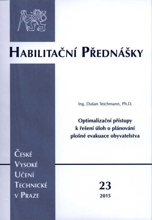 Optimalizační přístupy k řešení úloh o plánování plošné evakuace obyvatelstva = The optimizing approaches to solving of the area evacuation planning problems