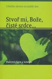 Stvoř mi, Bože, čisté srdce...