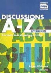 Discussions A-Z intermediate : a resource book of speaking activities