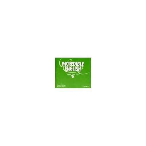 Incredible English 3 Class Audio CDs (3) - Phillips, S et al