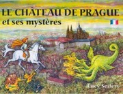 Le Château de Prague et ses mystères