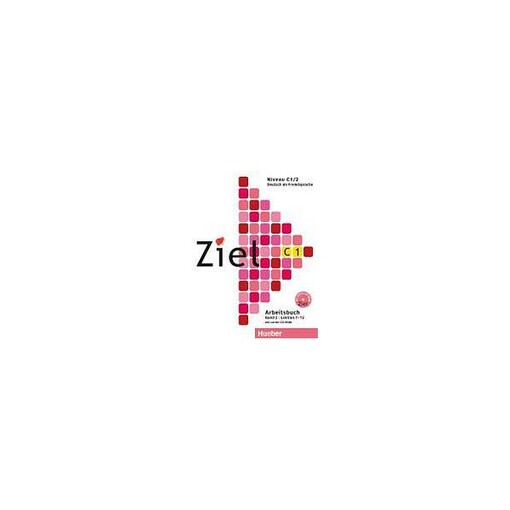 Ziel C1/2 Arbeitsbuch mit Lerner-CD-ROM - Rosa-Maria Dallapiazza, Sandra Evans, Roland Fischer, Anja Schümann, Maresa Winkler 