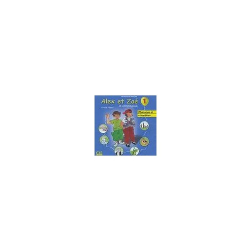 ALEX ET ZOE 1 CD AUDIO INDIVIDUEL - Colette Samson