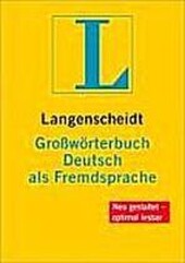Großwörterbuch Deutsch als Fremdsprache : das einsprachige Wörterbuch für alle Deutsch lernen