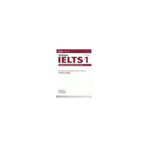 Achieve IELTS 1 Teacher´s Book Second Edition - Harrison, L, Cushen, C & Hutchison, S