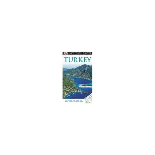 DK Eyewitness Travel Guide: Turkey (2012) - Suzanne Swan