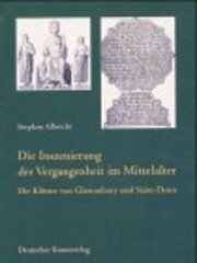 Die Inszenierung der Vergangenheit im Mittelalter