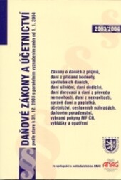 Daňové zákony a účetnictví podle stavu k 31.12.2003 s paralelním vyznačením změn od 1.1.2004 : vhodné jako pomůcka ke kvalifikačním zkouškám na daňového poradce