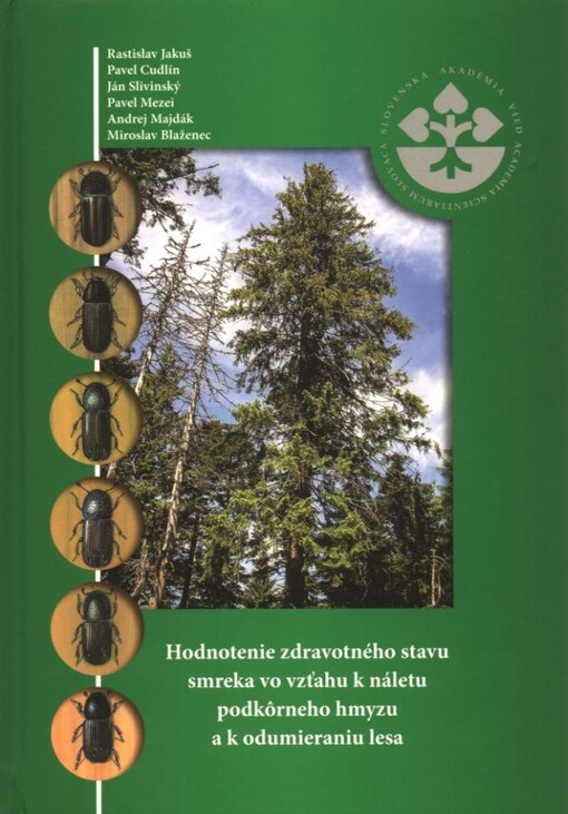 Hodnotenie zdravotného stavu smreka vo vzťahu k náletu podkôrneho hmyzu a k odumieraniu lesa