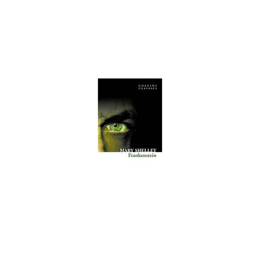 Frankenstein (Collins Classics) - Shelley, M.