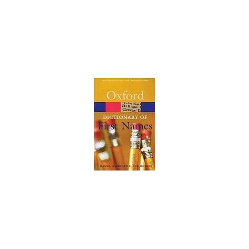 OXFORD DICTIONARY OF FIRST NAMES 2nd Edition - 	HANKS, P. - HARDCASTLE, K. 