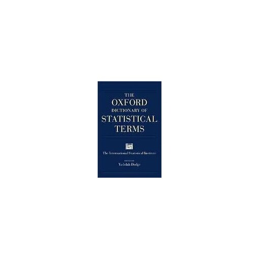 OXFORD DICTIONARY OF STATISTICAL TERMS - 	DODGE, Y. 