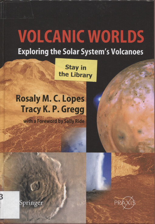 Volcanic worlds : exploring the solar system's volcanoes