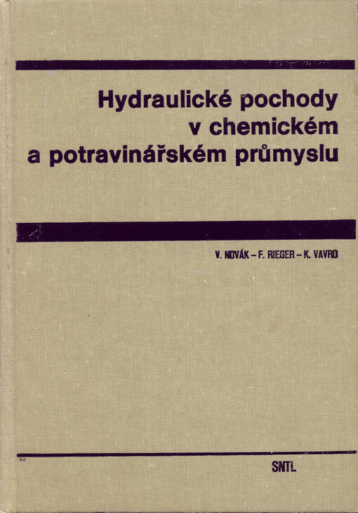 Hydraulické pochody v chemickém a potravinářském průmyslu: celostátní vysokošk. učebnice pro skupinu stud. oborů Strojírenství a ostatní kovodělná výroba