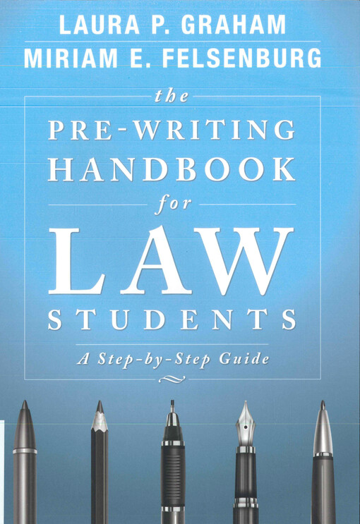 The pre-writing handbook for law students  : a step-by-step guide 