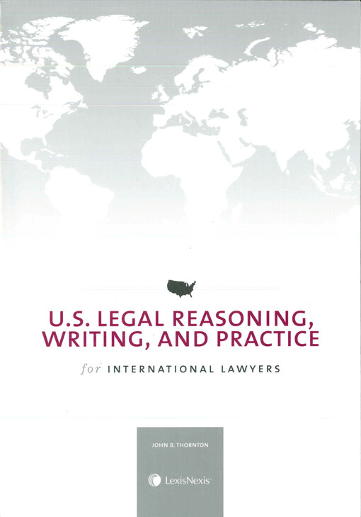 U.S. legal reasoning, writing, and practice for international lawyers 