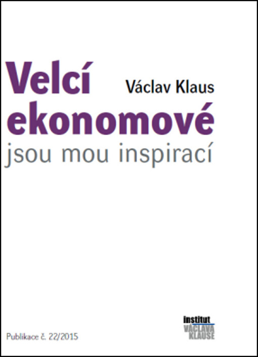 Velcí ekonomové jsou mou inspirací | Klaus Václav