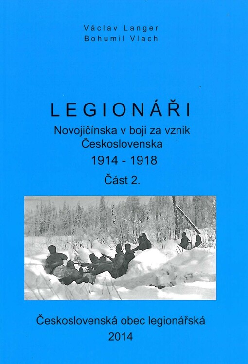 Legionáři Novojičínska v boji za vznik Československa 1914-1918, část 2