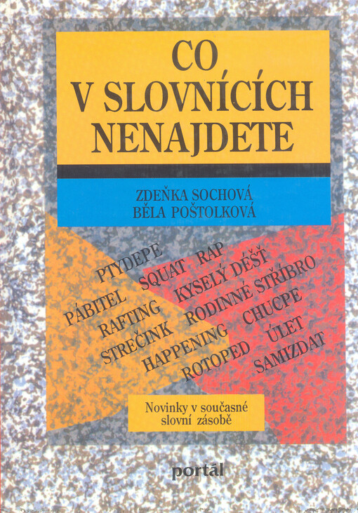 Co v slovnících nenajdete : novinky v současné slovní zásobě